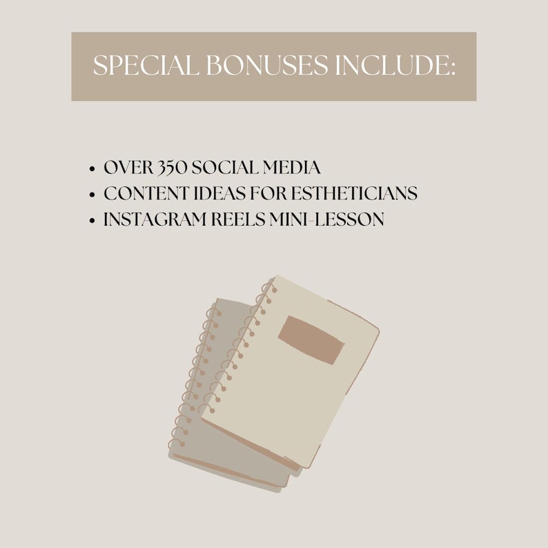 Puede incluir: Ilustraci&oacute;n de dos cuadernos con encuadernaci&oacute;n en espiral. El texto "SPECIAL BONUSES INCLUDE:" est&aacute; en la parte superior de la imagen. El texto debajo de la imagen dice: "OVER 350 SOCIAL MEDIA", "CONTENT IDEAS FOR ESTHETICIANS" y "INSTAGRAM REELS MINI-LESSON".