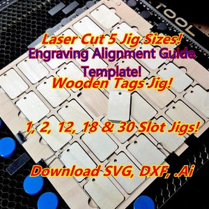 Wooden Tag Jig Cut Files | 5 Jig Sizes | Secure | Bonus Engraving Template | Manual Assist Guides | Lightburn SVG DXF Ai | Glowforge xTool