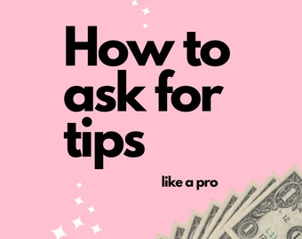 How To Ask For Tips