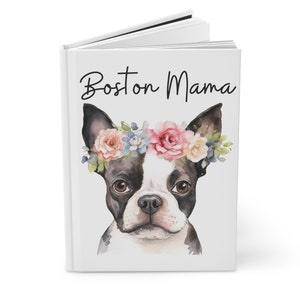 Personalized Boston Terrier Journal, Boston Terrier Gift, Gift for Boston Mama, Floral Boston Notebook, Custom Boston Mama Journal, Dog Gift
