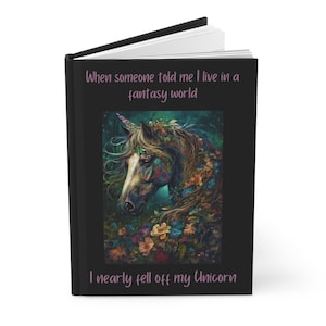 Funny Unicorn Fantasy Journal, Hardcover Gratitude Journal, Horse Lovers&#39; Gift, Unicorn Lovers Dream Journal, Writing Journal, Gift for Mom