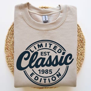 40th Birthday Sweatshirt: Classic 1985 Limited Edition