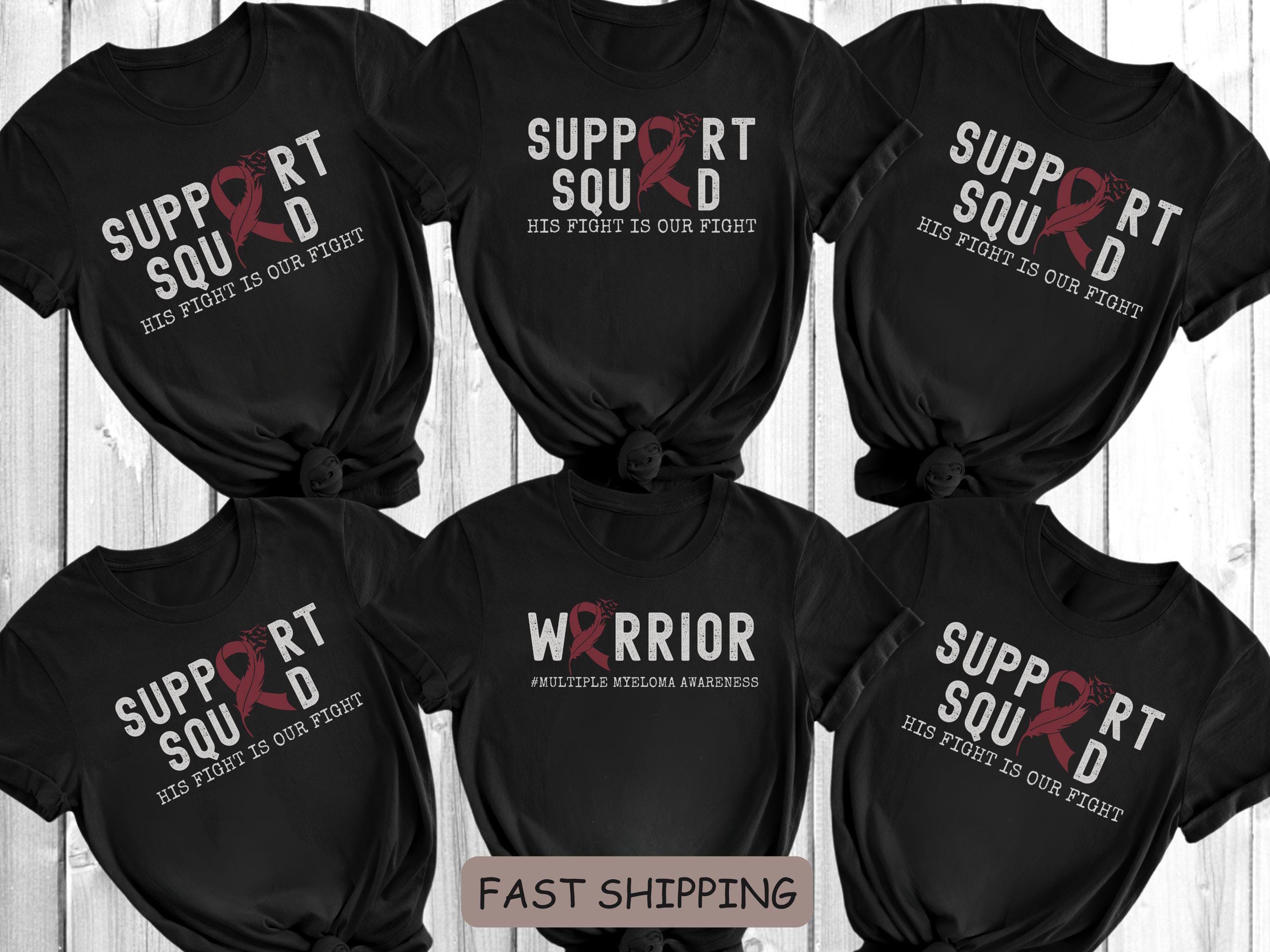 Multiple Myeloma Support Shirt: Cancer Warrior Team Tee