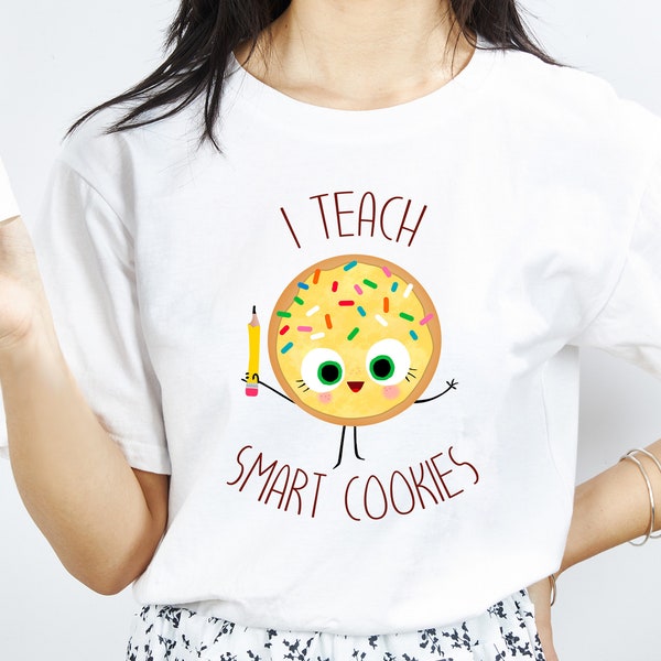 I Teach Smart Cookies Teacher Shirts For Women The Smart Cookie Summer Teacher T-Shirts Smart Cookie Teacher Gifts Teacher T-Shirt TS60