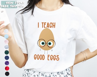 I Teach Good Eggs Teacher Shirts For Women The Good Egg Summer Teacher T-Shirts Good Eggs Teacher Tee Teacher Gifts Teacher T-Shirt TS53