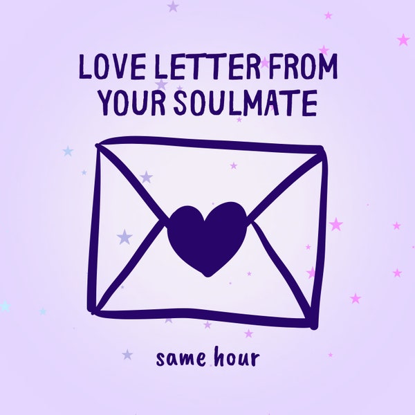 Love Letter from Your Soulmate 600 Words, Psychic Love Reading, Soulmate Love Guidance, Customized Channeled Love Letter, Twin Flames Letter
