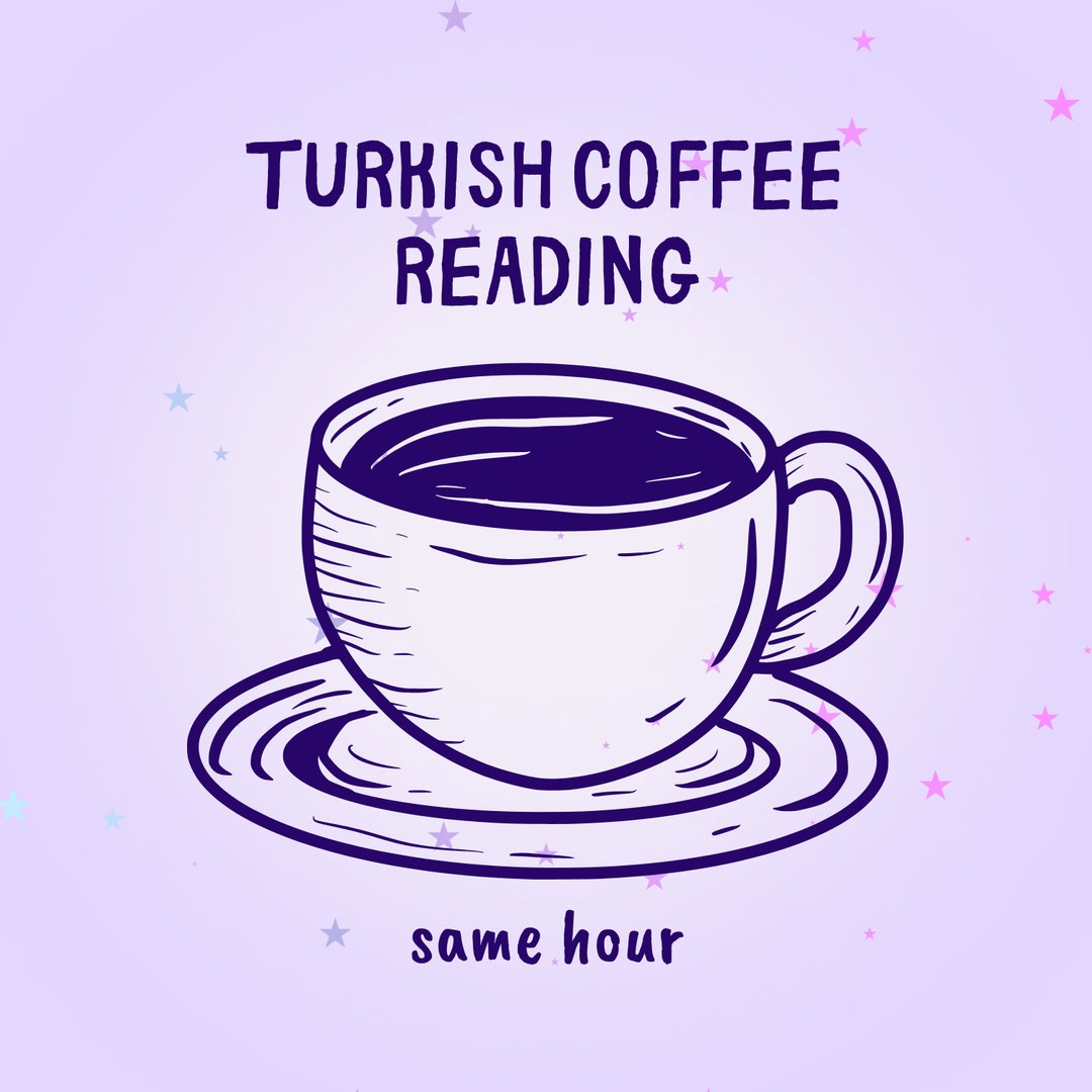 Turkish Coffee Reading, Love Coffee Reading Same Hour, A Journey to
