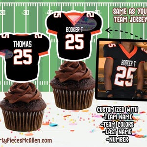May include: Two black and orange football jersey cupcake toppers with the names "Thomas" and "Booker T" and the number "25". The toppers are on top of chocolate cupcakes. The image also shows a person wearing a similar jersey with the text "SAME AS YOUR TEAM JERSEY!" and "CUSTOMIZED WITH -TEAM NAME -TEAM COLORS -LAST NAME -NUMBER".