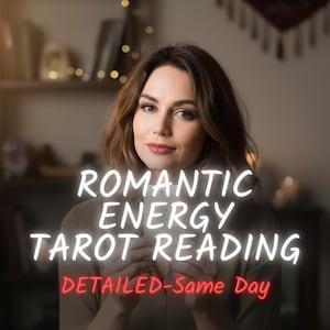 May include: A woman with brown hair and a neutral expression is the focal point of this image. The text "ROMANTIC ENERGY TAROT READING" is displayed in white, with "DETAILED-Same Day" in red below.
