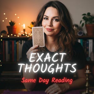 Exact THOUGHTS and FEELINGS What are their Feelings What is he/she thinking How Do They Feel Reading Psychic Clairvoyant Same Day ACCURATE