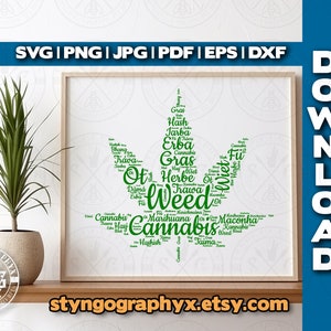 May include: A framed print featuring a green cannabis leaf design composed of various words for cannabis in different languages. The words "Weed" and "Cannabis" are prominent. The image includes the text "SVG | PNG | JPG | PDF | EPS | DXF" and "DOWNLOAD".