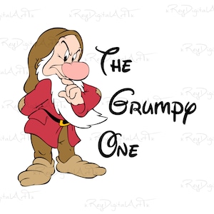 May include: A cartoon illustration of Grumpy from Snow White and the Seven Dwarfs. He is frowning and has a red shirt, brown pants, and a white beard. The text "THE GRUMPY ONE" is written in black below him.