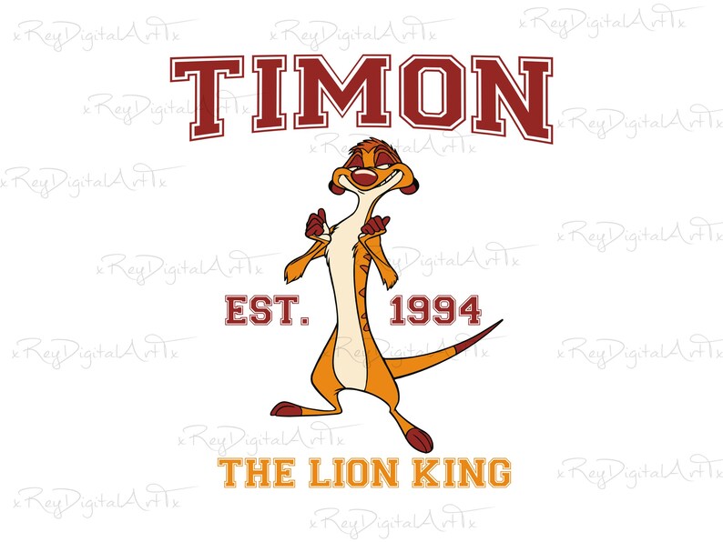 May include: A cartoon illustration of Timon, the meerkat from Disney's The Lion King, in a red and white college-style graphic. The text reads "TIMON EST. 1994 THE LION KING".