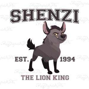 May include: A cartoon image of Shenzi, a hyena from The Lion King, with the text "Shenzi Est. 1994 The Lion King" in a varsity style font.