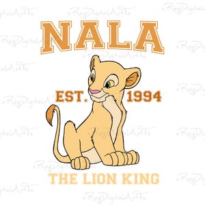 May include: A cartoon illustration of Nala, a lion cub from The Lion King, with the text "NALA EST. 1994 THE LION KING".