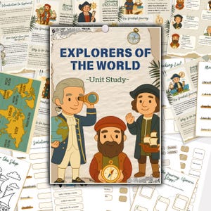 May include: A collection of educational materials for a unit study on explorers. The central image features the title "EXPLORERS OF THE WORLD" with illustrations of explorers and a compass. Additional pages include maps, timelines, and activity sheets.