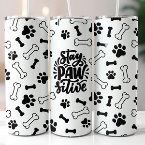 Dog lover tumbler, dog tumbler wrap, dog mum tumbler wrap, dog quote tumbler