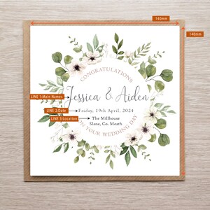May include: A square wedding card measuring 140mm by 140mm featuring a watercolour floral wreath of green leaves and white flowers. The text reads: CONGRATULATIONS, Jessica & Aiden, Friday, 19th April, 2024, The Millhouse, Slane, Co. Meath, ON YOUR WEDDING DAY.