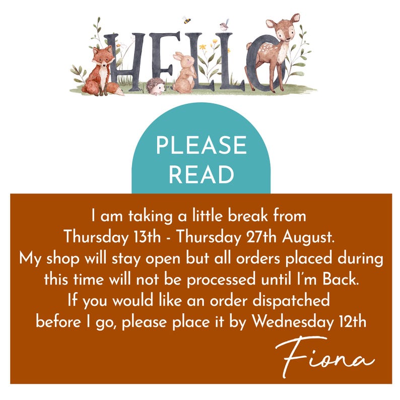 May include: A digital announcement sign featuring the word HELLO decorated with watercolour illustrations of a fox, hedgehog, rabbit, and deer. Below, a teal arch displays PLEASE READ over a brown rectangle with white text regarding a shop break.