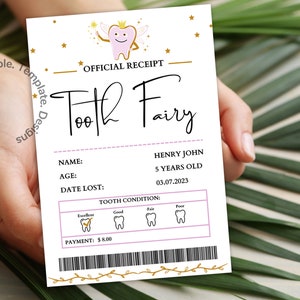 May include: A white tooth fairy receipt with gold stars and a pink tooth fairy illustration. The receipt has a section for the child's name, age, date the tooth was lost, and tooth condition. The payment amount is $8.00.