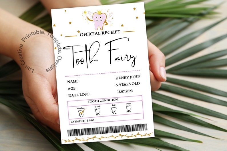 May include: A white tooth fairy receipt with gold stars and a pink tooth fairy illustration. The receipt has a section for the child's name, age, date the tooth was lost, and tooth condition. The payment amount is $8.00.