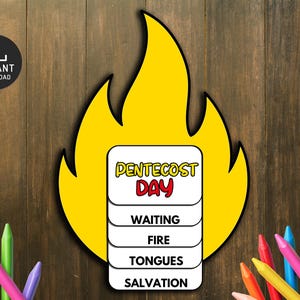 May include: A yellow flame-shaped graphic with the words "Pentecost Day" in red and yellow. Below, white rectangles list "Waiting," "Fire," "Tongues," and "Salvation." The image includes a black "Instant Download" icon and colorful crayons.