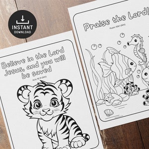 May include: Two black and white colouring pages with bible verses. The first page features a tiger cub with the verse "Believe in the Lord Jesus, and you will be saved. Acts 16:31 (NIV)". The second page features a seahorse, two fish, and coral with the verse "Praise the Lord! Psalm 106:1 (NIV)".