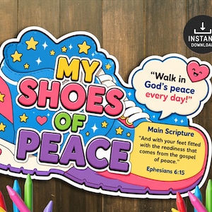 May include: A colorful sneaker-shaped graphic featuring the text MY SHOES OF PEACE. A speech bubble contains the text Walk in God's peace every day! and a heart icon. Below, a box displays Main Scripture and the text from Ephesians 6:15.