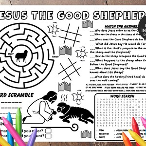 May include: A black and white printable worksheet with a maze, word scramble, and word search. The worksheet features a picture of Jesus as the Good Shepherd with a sheep. The text on the worksheet includes the words "Jesus the Good Shepherd", "Word Scramble", "Word Search", and "Match the Answers".