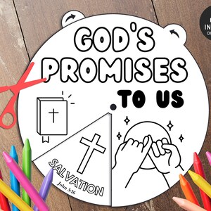 May include: Black and white printable wheel with the text "God's Promises to Us" and three sections: "Salvation John 3:16", a cross, and two hands holding each other.