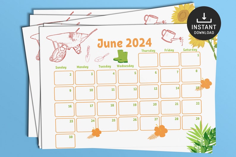 May include: Printable June 2024 calendar with a gardening theme. The calendar features a wheelbarrow, gardening tools, sunflowers, and green rubber boots. The calendar is in orange and green.