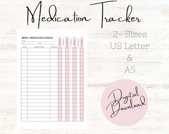 May include: Printable medication tracker with a weekly schedule. The tracker has columns for date, medication, dosage, and each day of the week. The tracker is available in two sizes: US Letter and A5.