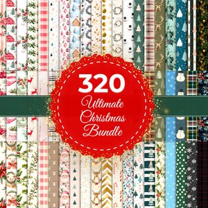 May include: A collection of Christmas-themed patterned papers. The papers feature various designs, including poinsettias, reindeer, snowmen, and plaid patterns. A red circle with the text "320 Ultimate Christmas Bundle" is in the center.