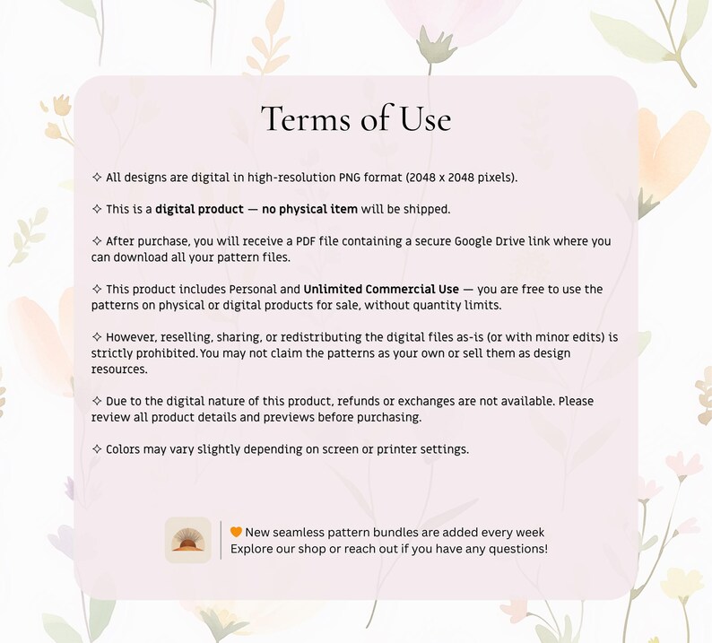 May include: A digital product terms of use document with a soft pink background and floral accents. The text includes information about digital file formats, commercial use, and refund policies. The document also mentions new seamless pattern bundles.