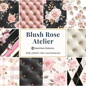 May include: A set of 28 seamless patterns with a floral theme, featuring blush roses, tufted textures, and geometric designs. The text reads "Blush Rose Atelier". The patterns are 2048 x 2048 pixels and are for commercial use.