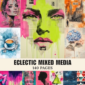 May include: A collection of mixed media artworks featuring portraits, cityscapes, and floral designs. The colour scheme includes bright pink, green, and blue tones. The text "Eclectic Mixed Media" and "140 Pages" are displayed across the image.