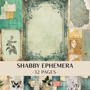 May include: A collection of vintage paper designs in teal, beige, and cream tones. The collage features floral frames, botanical drawings, and distressed textures. The text "SHABBY EPHEMERA -32 PAGES-" is visible.