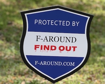F-AROUND and FIND OUT