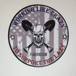 Working Like Crazy to Support The LAZY!