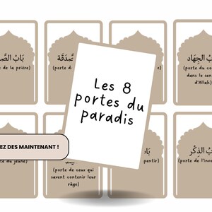 Peut inclure: Huit cartes beiges avec des inscriptions arabes et des traductions françaises, intitulées "Les 8 portes du paradis". Chaque carte présente un design en forme d'arche. Le texte "IMPRIMEZ DES MAINTENANT!" est également inclus.