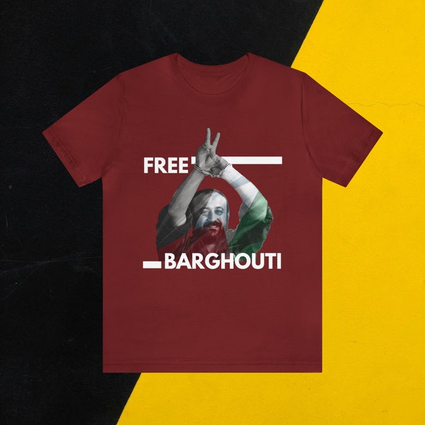 Free Marwan Barghouti T-Shirt - Palestine Prisoner, Gaza, Social Justice, Human Rights, Anti-War, Ceasefire Now