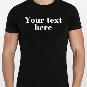 T-shirt printing, Your printed text on t-shirt, funny print, custom t-shirt for parties, birthday gift for men women, Father&#39;s day present