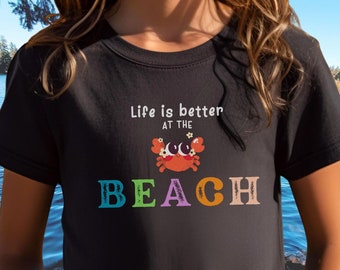 Kids Summertime, Life is Better at the Beach, Summer Shirt/Gift for Summer Vacation/Cute Kids Graphic Tee/Cool Tshirt for Kids