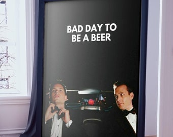 Funny 'Bad Day To Be A Beer' Movie Bar Poster (Digital Download)
