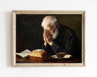 Grateful Man Praying | Christian Decor | Praying Over Meal Wall Decor | Old Man Praying | Christian Printable Wall Art | Jesus | E961