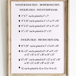 May include: A framed print with text detailing file resolution and instant download options. The text lists various print sizes, including 5x7 inches, 8x10 inches, 9x12 inches, and 11x14 inches, along with larger sizes. The frame has a distressed, light brown finish.