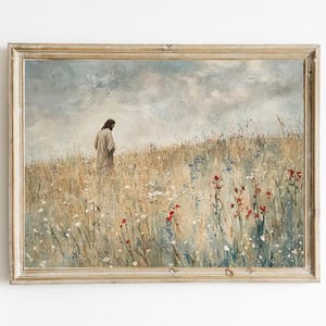 Jesus in a Field | Jesus Christ among Wildflowers | Jesus Wall Decor | Rustic Christian Decor | Christian Wall Art | Digital Download | E614