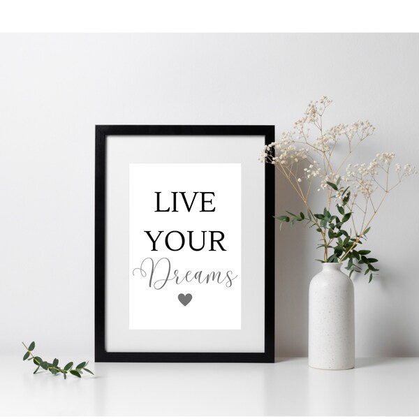 Live Your Dreams, Wall Art, Motivational Quotes, Inspirational quotes, digital Wall Art