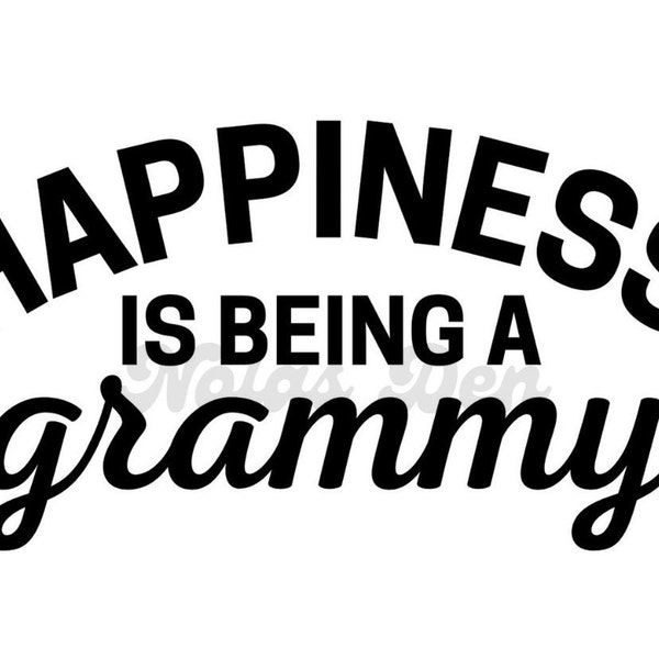 Happiness Is Being A Grammy SVG / Cut File / Cricut / Grammy SVG / Grandparent Svg / Love Svg / Happiness