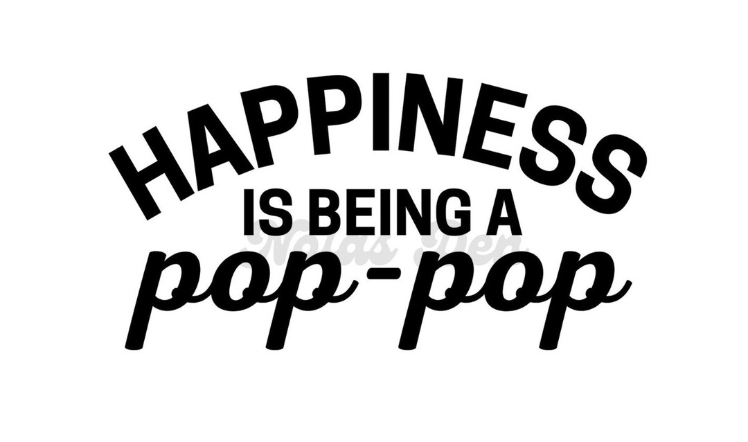 Happiness is Being A Poppop SVG / Cut File / Cricut / Poppop SVG